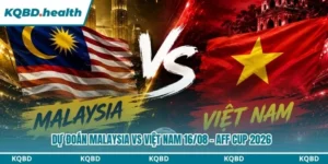 Dự Đoán Malaysia Vs Việt Nam Lúc 20:00 Ngày 16/08 - AFF Cup 2026 16 Dự đoán Malaysia vs Việt Nam