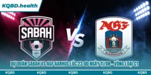 Dự Đoán Sabah Vs AGF Aarhus Lúc 23:00 Ngày 11/08 - Vòng Loại C1 8 dự đoán Sabah vs AGF Aarhus