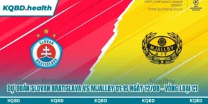 Dự Đoán Slovan Bratislava Vs Mjallby Lúc 01:15 Ngày 12/08 - Vòng Loại C1 7 Dự đoán Slovan Bratislava vs Mjallby