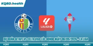 Dự đoán Getafe vs Celta Vigo